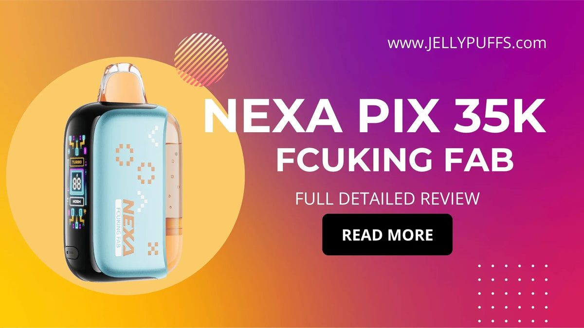 Fcuking Fab - NEXA PIX 35k Disposable Vape Flavor Review
