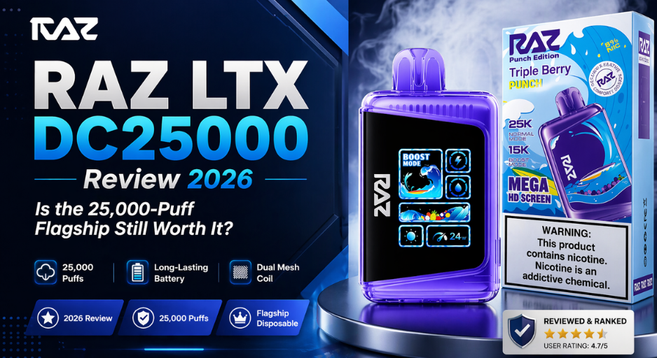 RAZ LTX DC25000 Review 2026: Is the 25,000-Puff Flagship Still Worth It?
