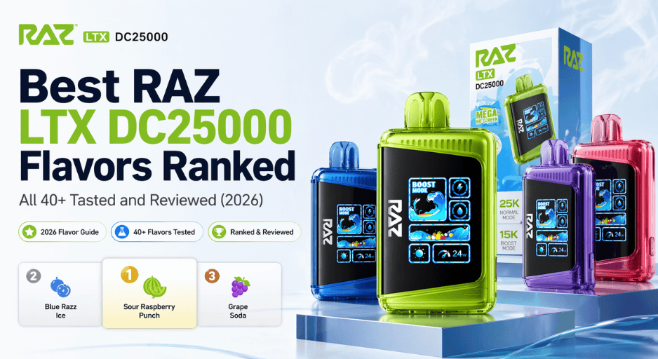 Best RAZ LTX DC25000 Flavors Ranked: All 40+ Reviewed (2026) Best RAZ LTX DC25000 Flavors Ranked: All 40+ Reviewed (2026)