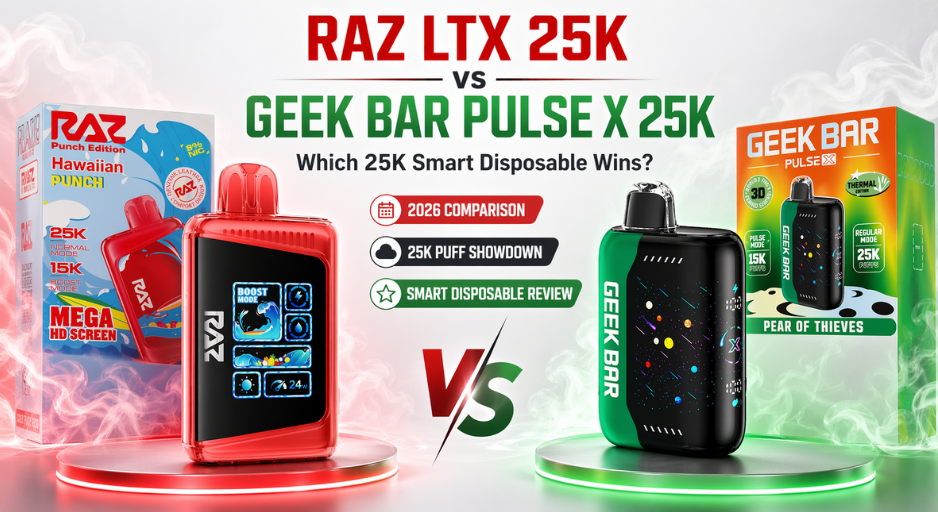 RAZ LTX 25K vs Geek Bar Pulse X 25K: Which 25K Smart Disposable Wins? (2026)