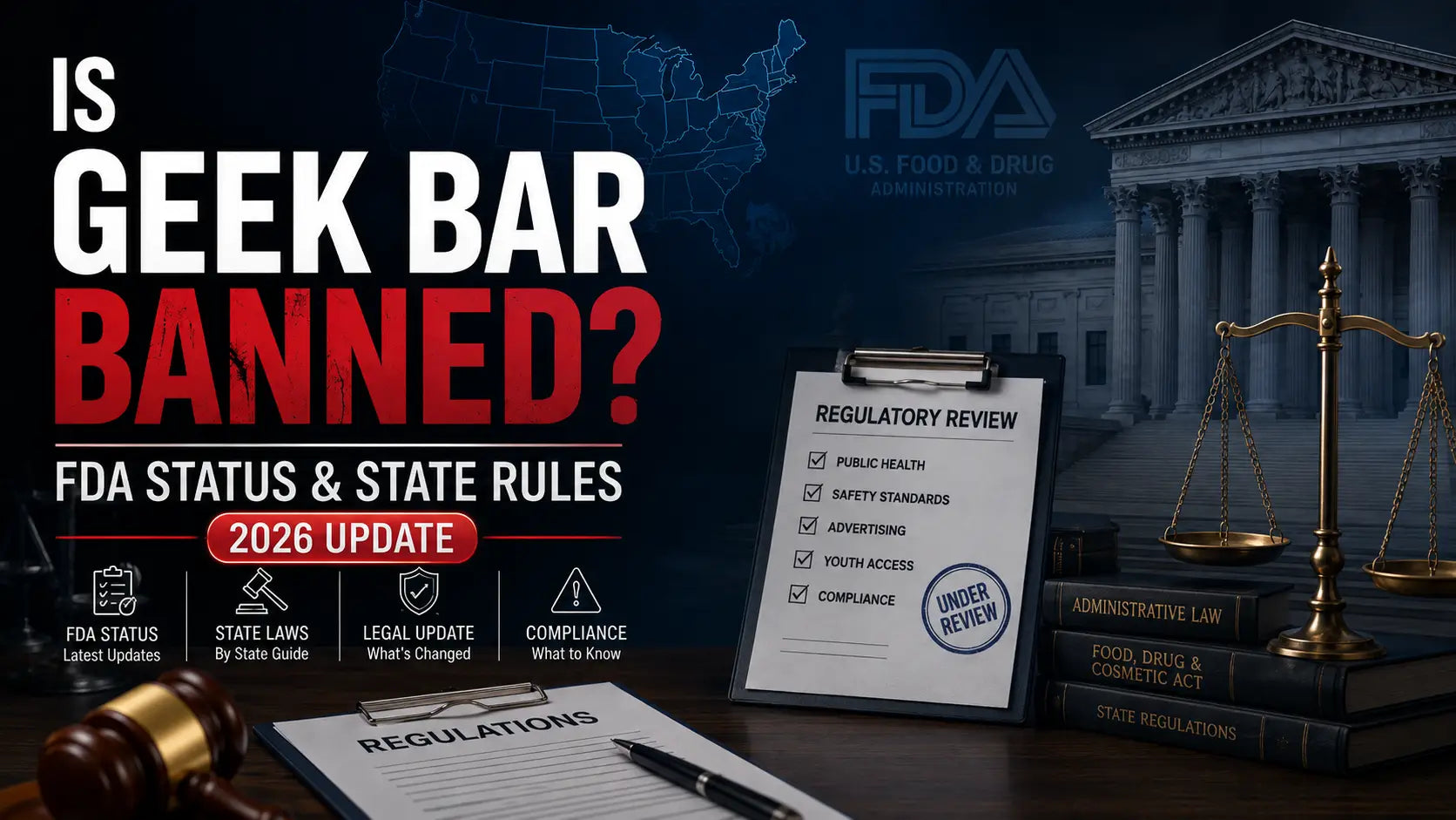 Is Geek Bar banned in 2026 guide cover — FDA authorization status, state vape registries, and flavored vape ban rules for Geek Bar disposable vapes, JellyPuffs