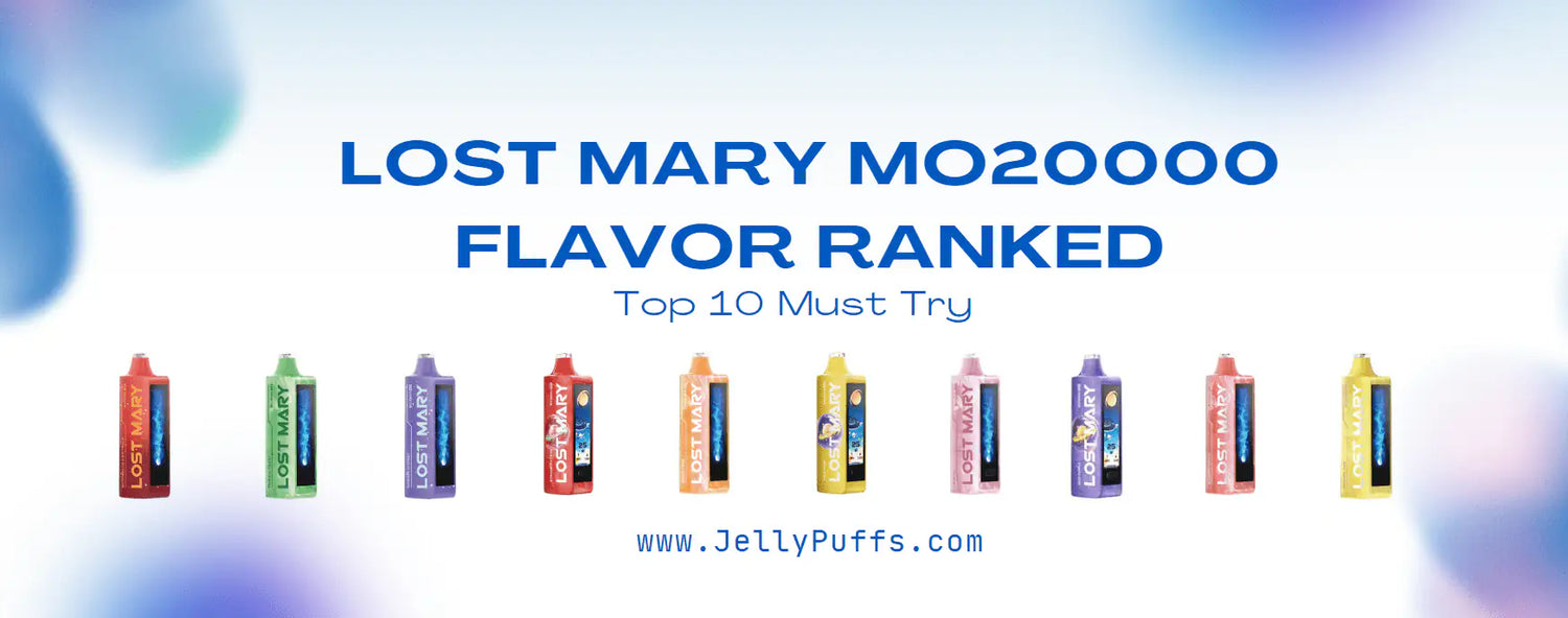Lost Mary MO20000 PRO: TOP 10 Must-Try Flavors (Ranked for Maximum Drama) JellyPuffs