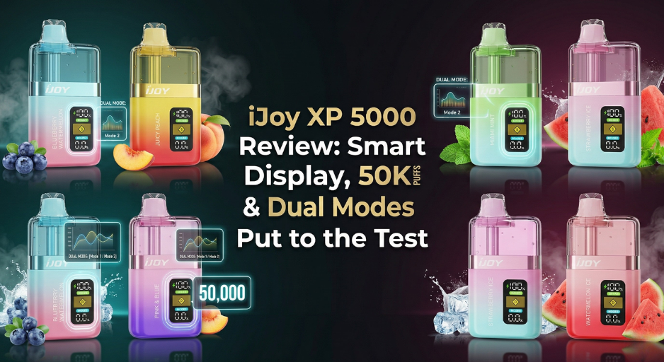 iJoy XP 50000 Review: Smart Display, 50K Puffs & Dual Modes Put to the Test