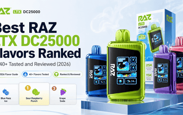 Best RAZ LTX DC25000 Flavors Ranked: All 40+ Reviewed (2026) Best RAZ LTX DC25000 Flavors Ranked: All 40+ Reviewed (2026)