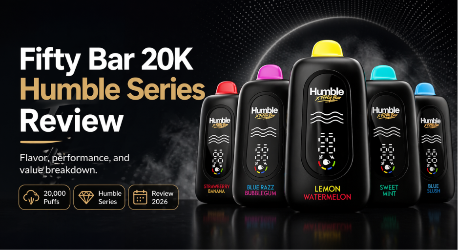 Fifty Bar x Humble 20K Review: All 10 Flavors, Specs, and What to Pick