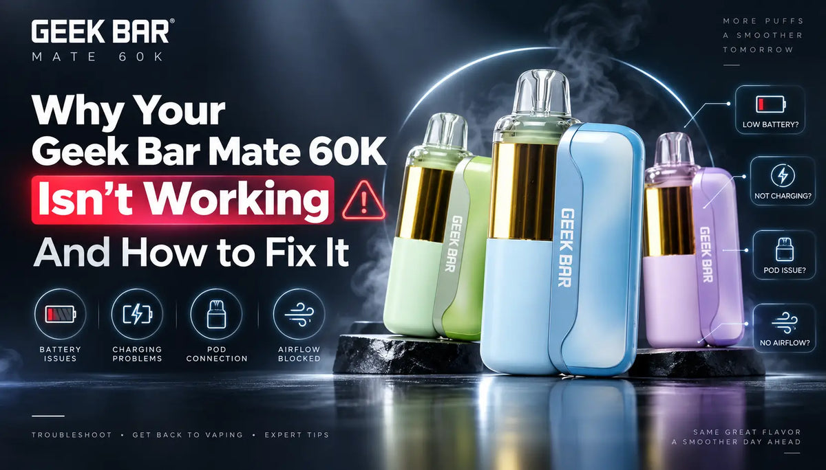 Why Your Geek Bar Mate 60K Isn't Working — And How to Fix It