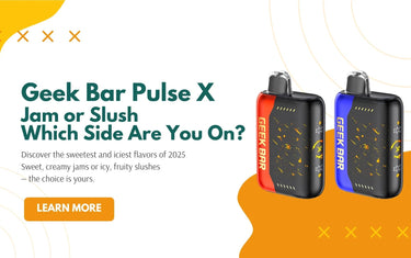 Geek Bar Pulse X 25K Jam & Slush Editions: Full Flavor Guide Geek Bar Pulse X 25K Jam & Slush Editions: Full Flavor Guide