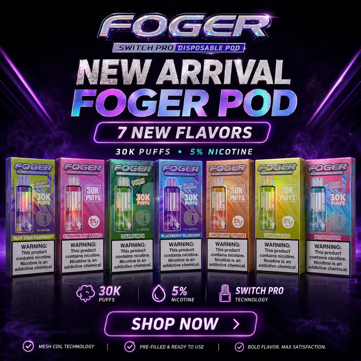 Foger Switch Pro disposable pod new arrival banner featuring 7 new 30K puff flavors, including Blue Sour Raspberry, Strawberry Mango, Sour Punch, Blackberry Blueberry, Lime Berry Orange, Lemon Heads, and Blue Dragon.