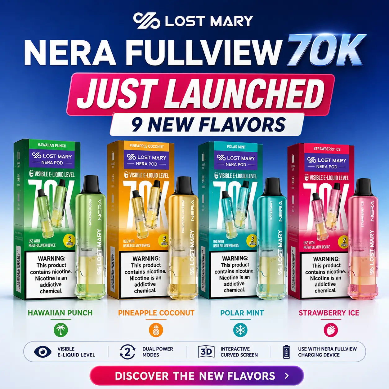 Lost Mary Nera Fullview 70K just launched 9 new flavors featuring Hawaiian Punch, Pineapple Coconut, Polar Mint, and Strawberry Ice pods.