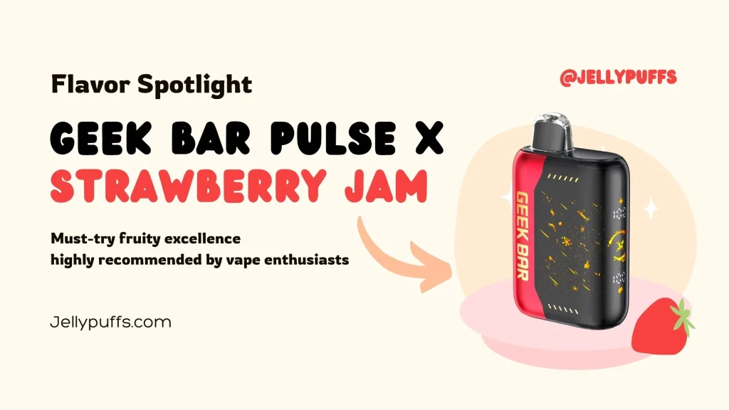 Geek Bar Pulse X Strawberry Jam Review | Best Flavor Spotlight
